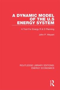 Cover image: A Dynamic Model of the US Energy System 1st edition 9781138502666