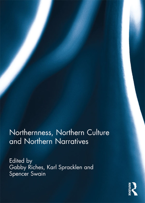 Cover image for book Northernness, Northern Culture and Northern Narratives