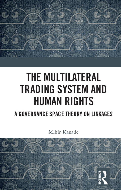 Cover image for book The Multilateral Trading System and Human Rights