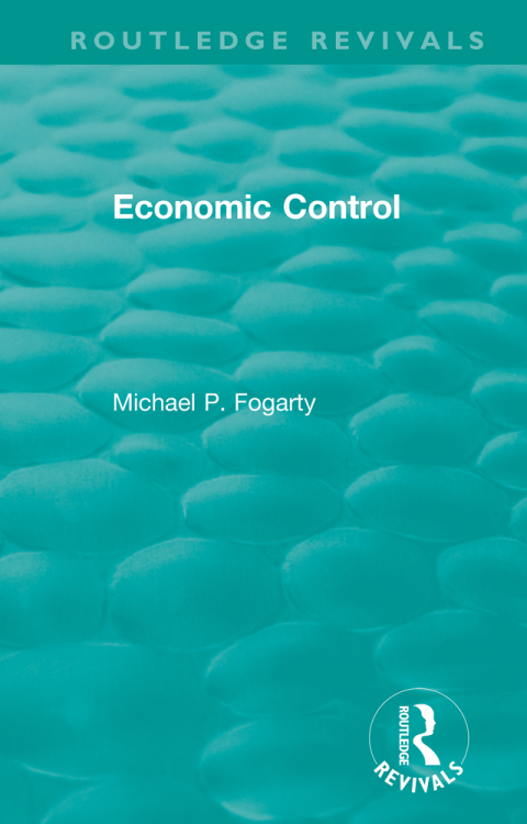 Routledge Revivals: Economic Control (1955) 