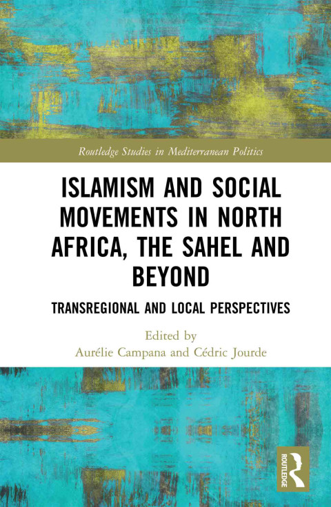 Cover image for book Islamism and Social Movements in North Africa, the Sahel and Beyond