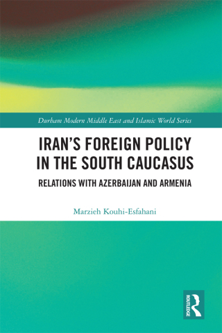 Iran's Foreign Policy in the South Caucasus