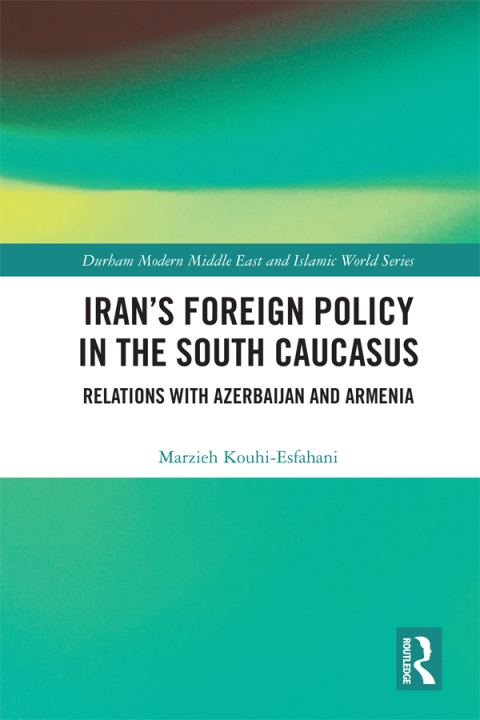 Cover image for book Iran's Foreign Policy in the South Caucasus