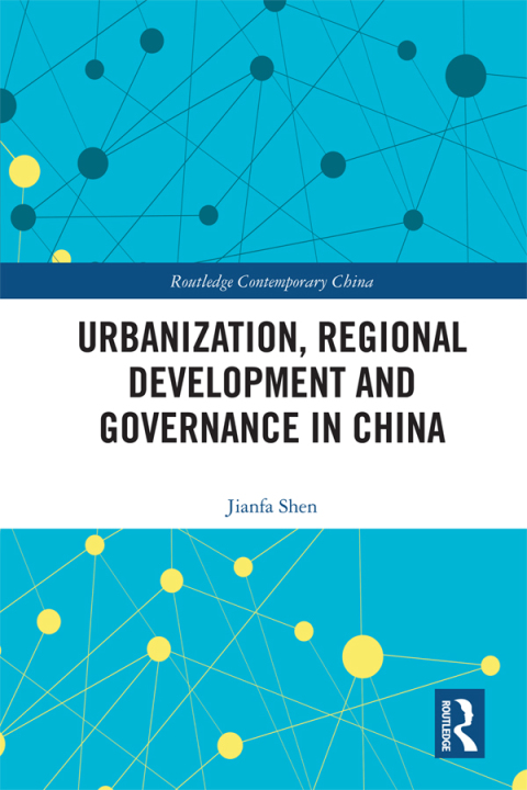Cover image for book Urbanization, Regional Development and Governance in China