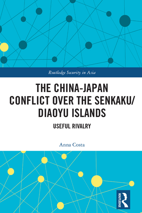 Cover image for book The China-Japan Conflict over the Senkaku/Diaoyu Islands