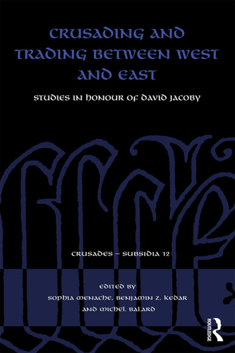 Cover image for book Crusading and Trading between West and East