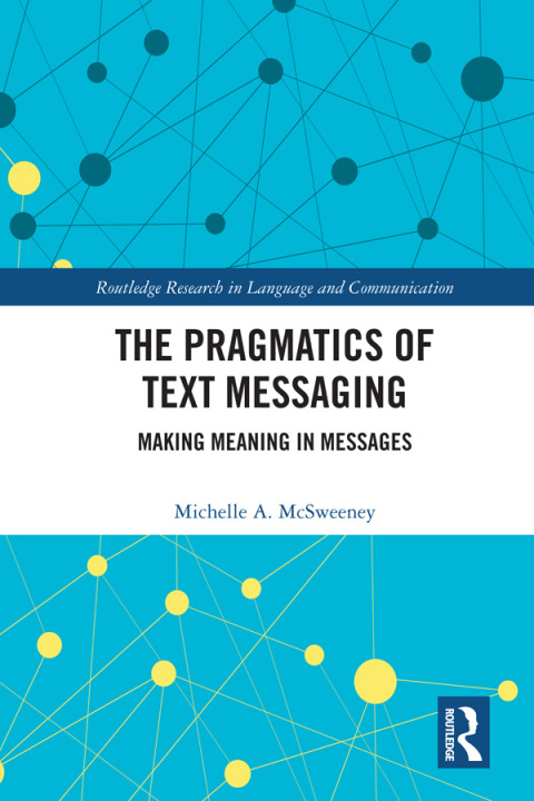 Cover image for book The Pragmatics of Text Messaging