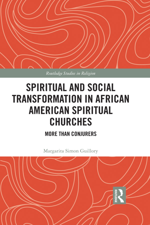 Cover image for book Spiritual and Social Transformation in African American Spiritual Churches