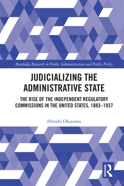 Cover image for book Judicializing the Administrative State