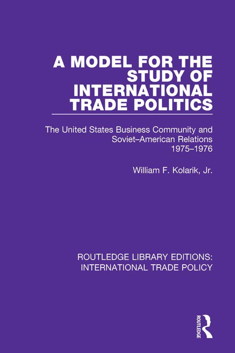 Cover image for book A Model for the Study of International Trade Politics