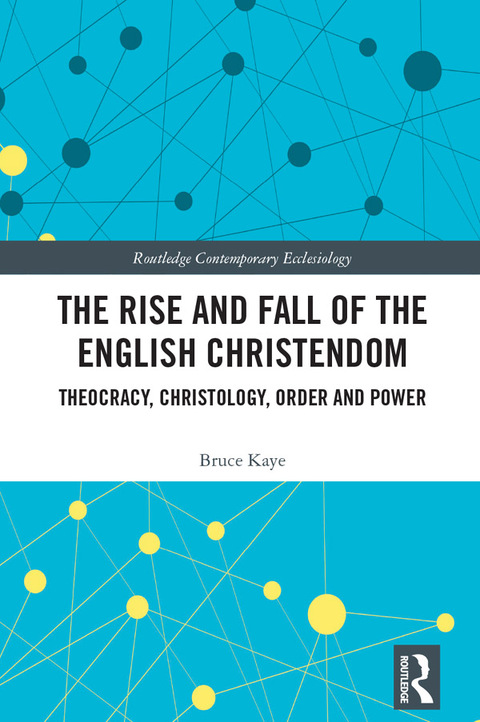 Cover image for book The Rise and Fall of the English Christendom