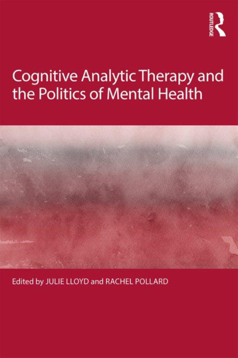 Cover image for book Cognitive Analytic Therapy and the Politics of Mental Health
