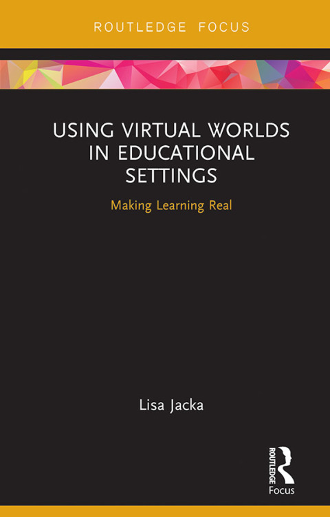Cover image for book Using Virtual Worlds in Educational Settings