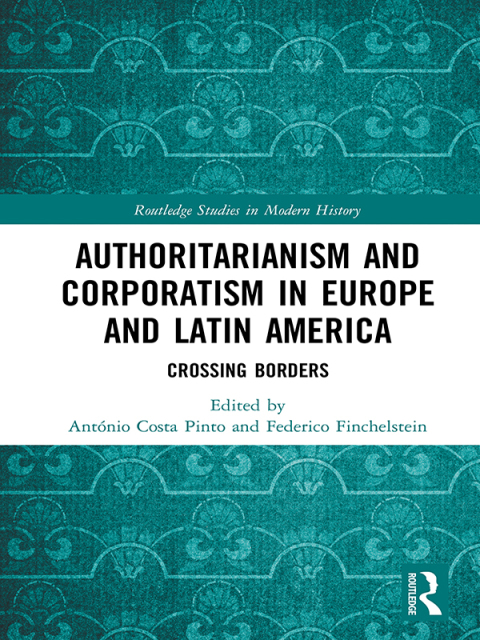 Cover image for book Authoritarianism and Corporatism in Europe and Latin America
