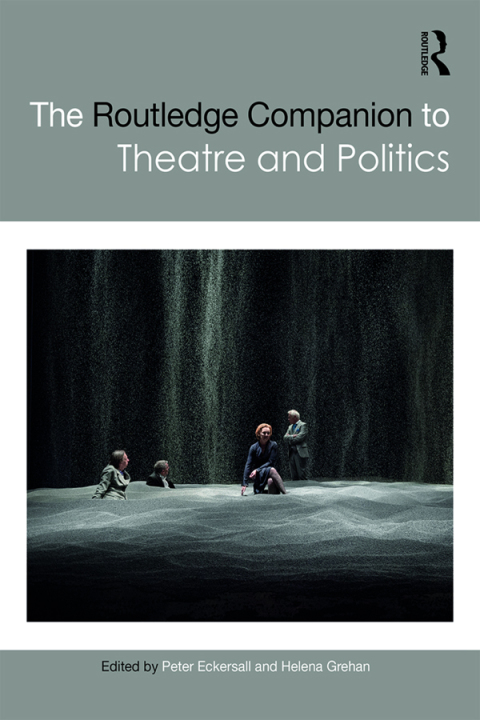 Cover image for book The Routledge Companion to Theatre and Politics