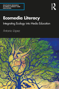 Titelbild: Ecomedia Literacy 1st edition 9781138303393