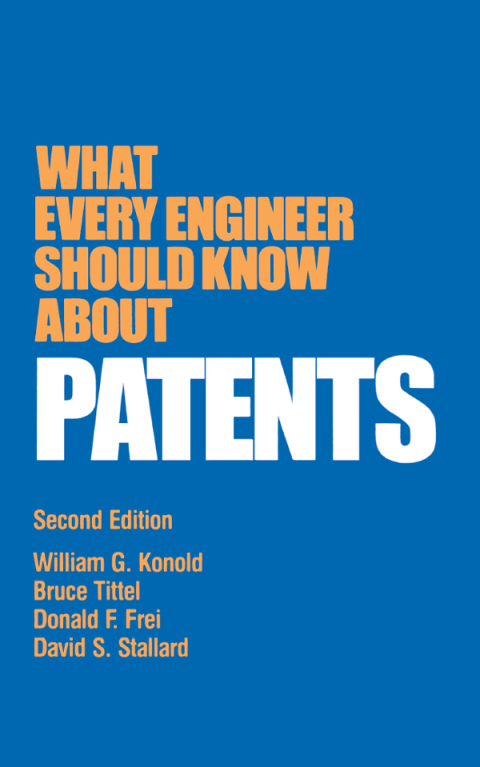 Cover image for book What Every Engineer Should Know about Patents