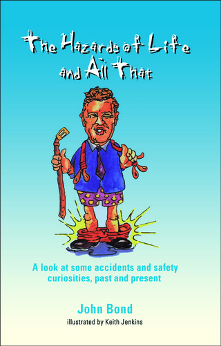 The Hazards of Life and All That