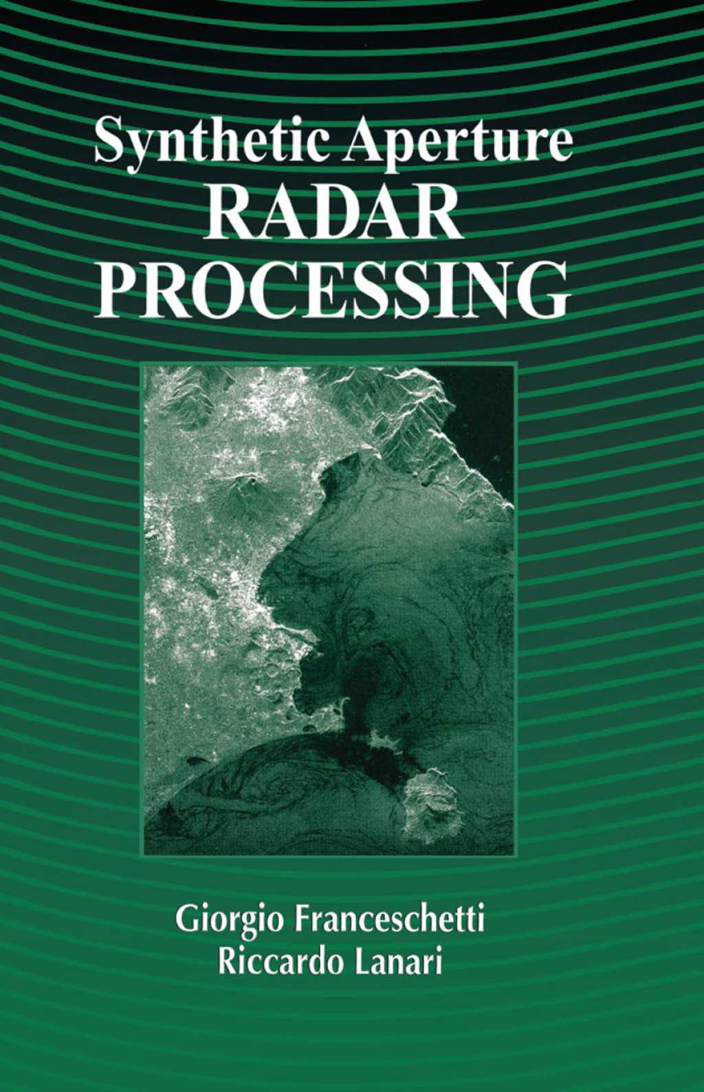 Synthetic Aperture Radar Processing - 1st Edition (eBook Rental)