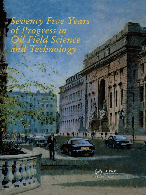 Cover image for book Seventy Five Years of Progress in Oil Field Science and Technology