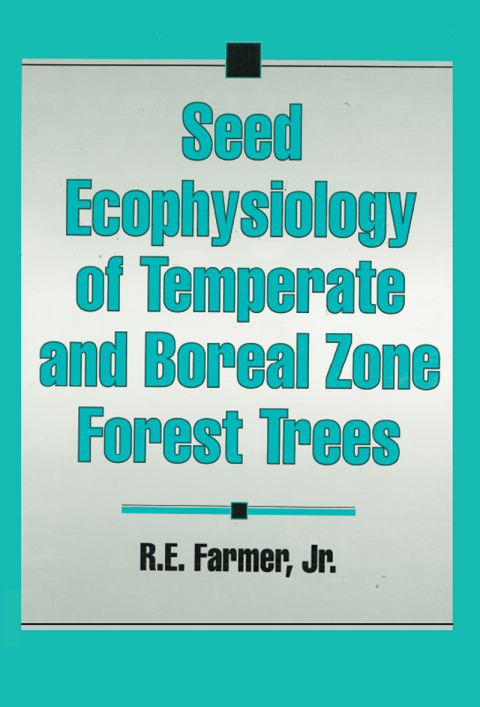 Cover image for book Seed Ecophysiology of Temperate and Boreal Zone Forest Trees