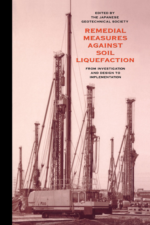 Cover image for book Remedial Measures Against Soil Liquefaction: from Investigation and Design to Implementation