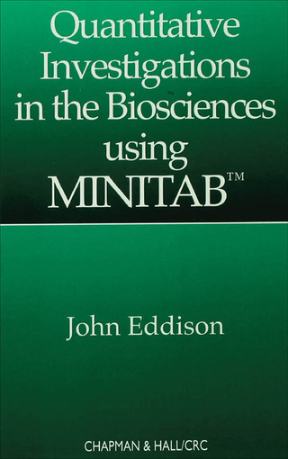 Quantitative Investigations in the Biosciences using MINITAB