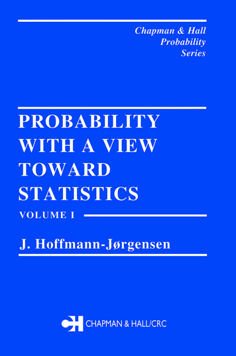 Cover image for book Probability With a View Towards Statistics, Volume I