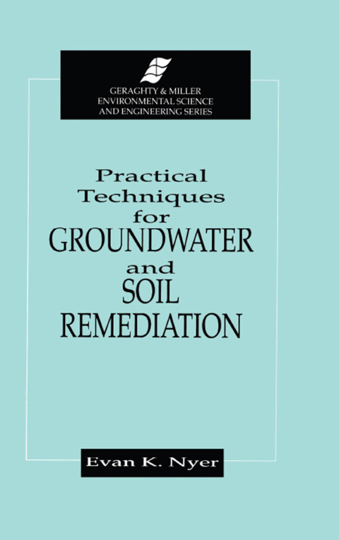 Cover image for book Practical Techniques for Groundwater & Soil Remediation