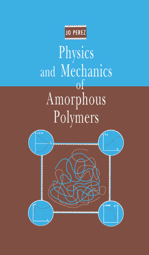 Cover image for book Physics and Mechanics of Amorphous Polymers