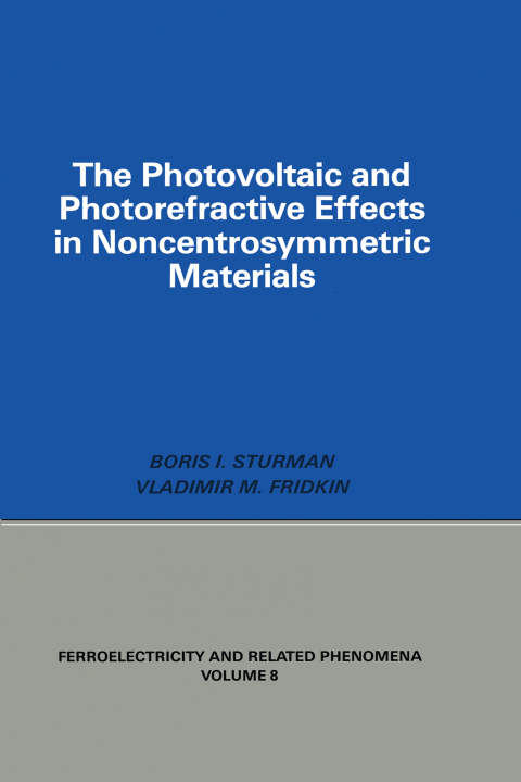 Cover image for book Photovoltaic and Photo-refractive Effects in Noncentrosymmetric Materials