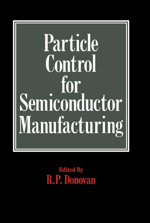 Cover image for book Particle Control for Semiconductor Manufacturing