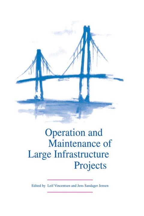Cover image for book Operation and Maintenance of Large Infrastructure Projects