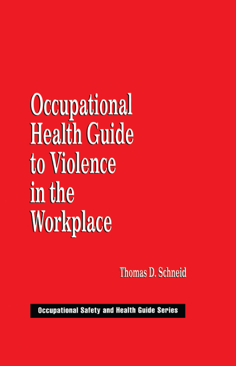 Cover image for book Occupational Health Guide to Violence in the Workplace
