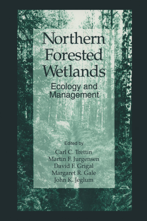 Northern Forested Wetlands Ecology and Management 