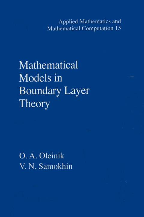 Mathematical Models in Boundary Layer Theory 