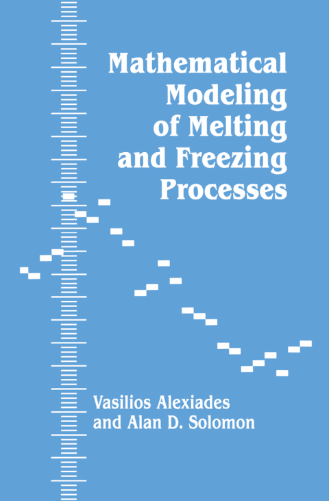 Cover image for book Mathematical Modeling Of Melting And Freezing Processes