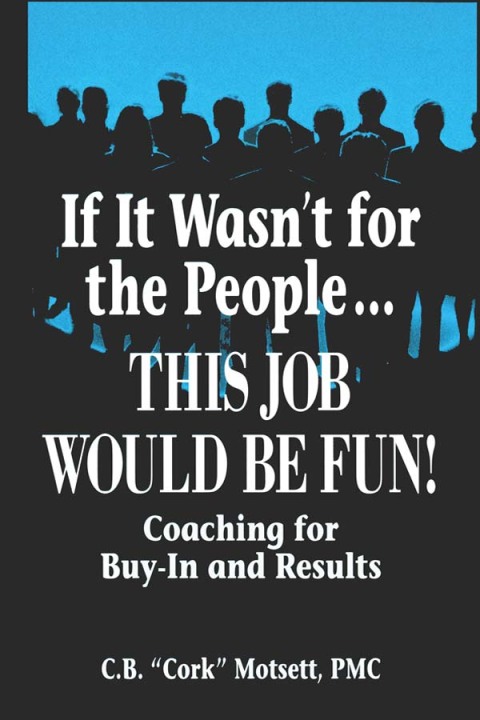 Cover image for book If It Wasn't For the People...This Job Would Be Fun