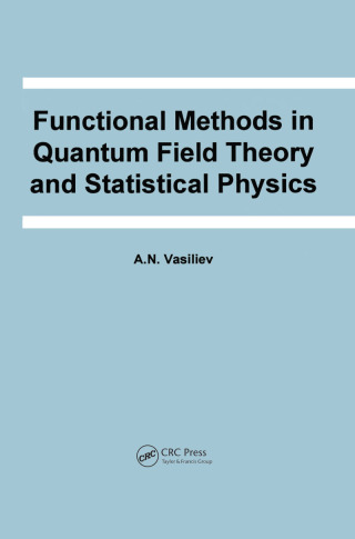 Functional Methods in Quantum Field Theory and Statistical Physics