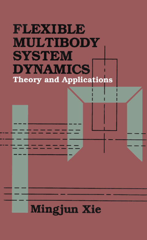 Cover image for book Flexible Multibody System Dynamics: Theory And Applications