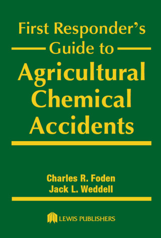 First Responder's Guide to Agricultural Chemical Accidents