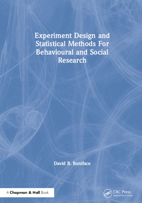 Cover image for book Experiment Design and Statistical Methods For Behavioural and Social Research