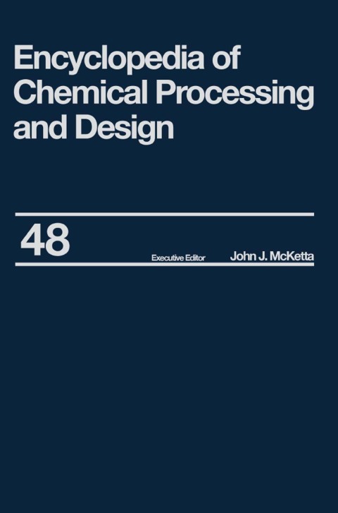 Encyclopedia of Chemical Processing and Design 