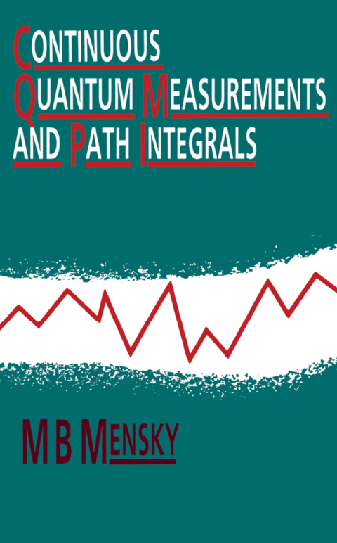Cover image for book Continuous Quantum Measurements and Path Integrals