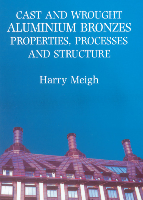 Cover image for book Cast and Wrought Aluminium Bronzes