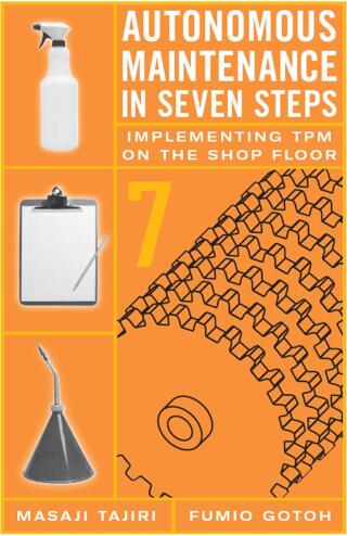 Autonomous Maintenance in Seven Steps