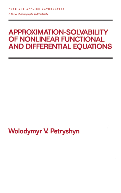 Cover image for book Approximation-solvability of Nonlinear Functional and Differential Equations