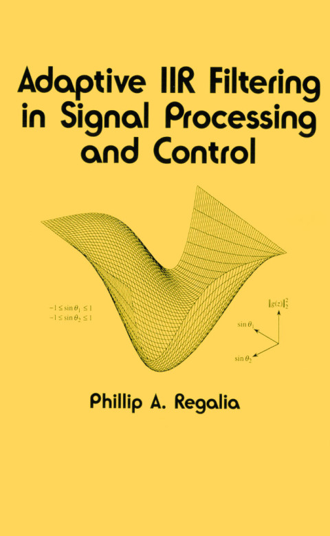 Cover image for book Adaptive IIR Filtering in Signal Processing and Control
