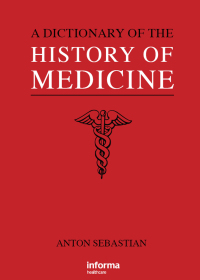 Cover image: A Dictionary of the History of Medicine 1st edition 9781850700210