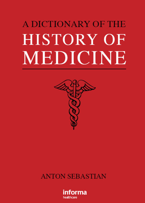 Cover image for book A Dictionary of the History of Medicine